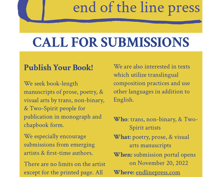 End of the line press Call for submissions poster. Yellow and blue colour scheme with text details included in news post, along with their logo.