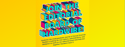 Blue block text on yellow background stating "Join the Editorial Board of Hardwire" and an explanation of available roles, such as editors, administrators, and designers.