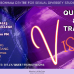 Queer Directions Symposium 2023: Queer & Trans Visions