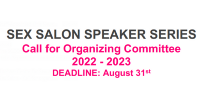 Hot pink text on white background stating SEX SALON SPEAKER SERIES Call for Organizing Committee 2022 - 2023 DEADLINE: August 31st The Mark S. Bonham Centre for Sexual Diversity Studies at the University of Toronto invites you to participate in the Sex Salon!