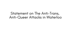 Statement on The Anti-Trans, Anti-Queer Attacks in Waterloo black text against white background.