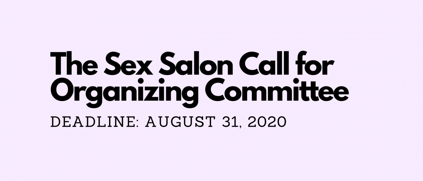 The Sex Salon Call for Organizing Committee - Deadline August 31 2020