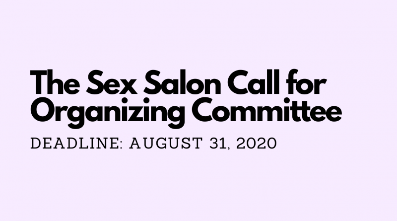The Sex Salon Call for Organizing Committee - Deadline August 31 2020