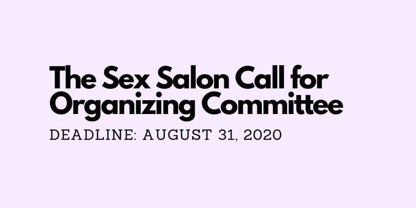 The Sex Salon Call for Organizing Committee - Deadline August 31 2020