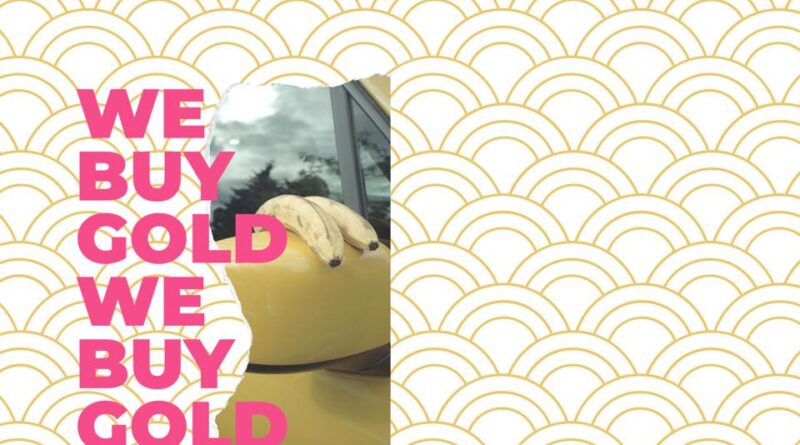 Banner featuring art by Tom Hsu, titled Two Bananas, 2018. The photo shows two bananas on a yellow car's side mirror, with trees and sky reflected in the car's front passenger window. Big pink text repeating "We Buy Gold" twice is layered over top of this image and a background of golden waves similar to Japanese Seigaiha.