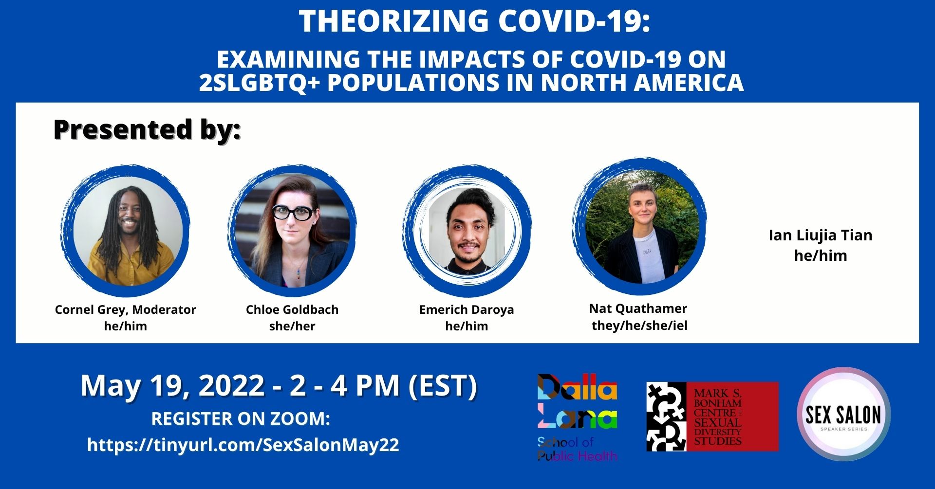 May Sex Salon: Theorizing COVID-19: Examining the Impacts of COVID-19 on 2SLGBTQ+ Populations in North America”.