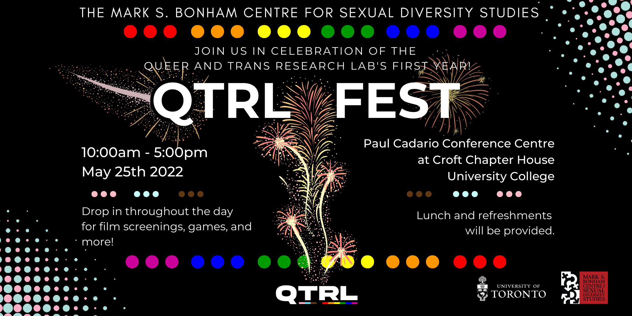 Banner with event details contained in the post, featuring visuals of fireworks and the colours of the LGBTQIAP2S+ flag against a black background. Logos for QTRL, UofT, Bonham Centre.